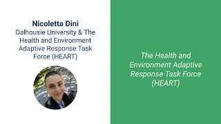 The Health and Environment Adaptive Response Task Force (HEART) by Nicoletta Dini