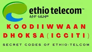 Koodii Aja'ibaa 11 Kan Itiyoo Teleekoom/ ethio telecom secret codes