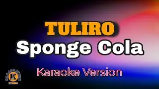 TULIRO - Sponge Cola (Karaoke Version)