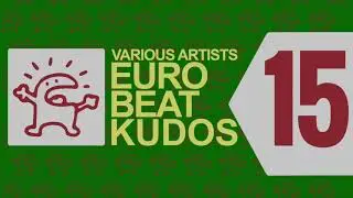 ==TEASER== Eurobeat Kudos 15