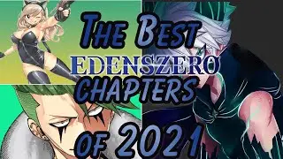 My Top 5 Favorite Edens Zero Chapters Of 2021