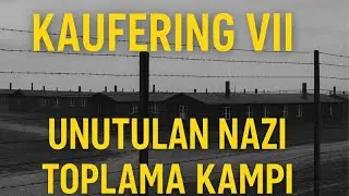 Kaufering VII Unutulan Nazi Toplama Kampı