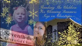 Summer Wells &bull; Robin Lane Thanks The Children For Cleaning Summers Toys &bull; Christmas Day Service