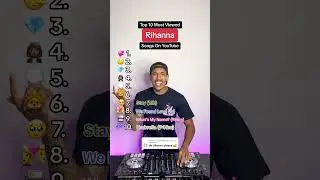 Rihanna&rsquo;s TOP 10 MOST VIEWED Songs On YouTube