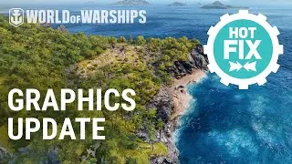 HotFix: Graphics Update Review | World of Warships