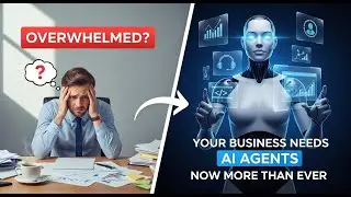 Your Business Needs AI Agents Now More Than Ever