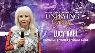 August 1st, 2025 || Unifying Glory Summer Camp || Lucy Rael