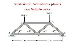 Analisis Estructural con Solidworks // Armaduras planas