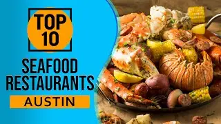 Top 10 Best Seafood Restaurants in Austin