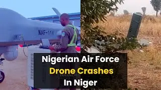 Breaking: Nigerian Air Force CH-4 Drone Crashes In Niger