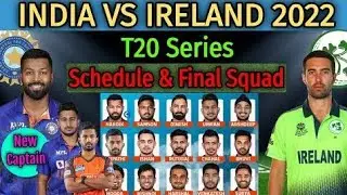 Indian vs Ireland Squad 2022 | Indian vs Ireland Match Schedule | Indian vs Ireland 2022 | RS Sports