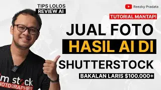 Tutorial Jualan Stock Foto Hasil AI di Shutterstock dan Laku $100.000+