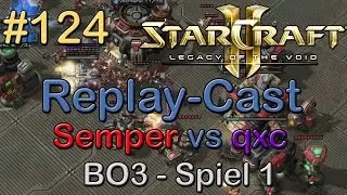 SC2: LotV Beta Replay-Cast #124 [Gravity.Semper (T) vs coL.qxc (T)] BO3 - G1 | Lycan League #18 RO4