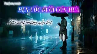 HẸN ƯỚC DƯỚI CƠN MƯA - M&atilde;i m&atilde;i chẳng gặp lại - Blues rock