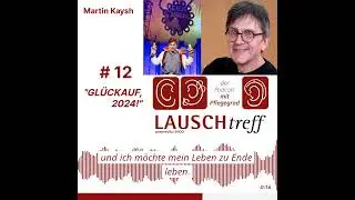 Trailer LAUSCHtreff #12 Martin Kaysh