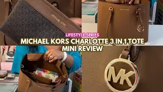 Unveiling My Gift: Michael Kors Charlotte 3-in-1 Tote Bag Mini Review, Functional and Practical!