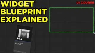 Widget Blueprints EXPLAINED