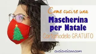 Come cucire una mascherina per Natale (cartamodello gratuito con 3 taglie!)