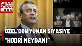 &Ouml;zg&uuml;r &Ouml;zel'den Erdoğan'ı Hedef Alan Yunan Siyasiye Tepki! 