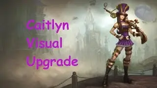 Caitlyn Visual Upgrade Update Rework Remake, Skarner Early Game Buffs - Livestreaming