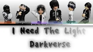 DARKVERSE(다크버스) - I Need The Light (빛이 필요해) (Color Coded Line Distribution)
