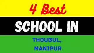 Top 4 Best Schools in Thoubal, Manipur