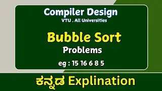 Bubble sort sorting | ಕನ್ನಡದಲ್ಲಿ explination |data structures