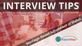Tips for the Marriage-Based Adjustment of Status Interview