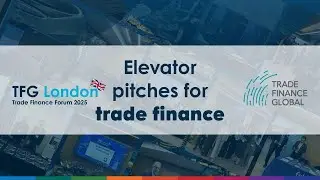 VIDEO | An elevator pitch for trade finance
