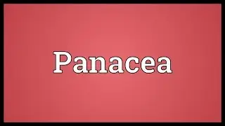 Panacea Meaning
