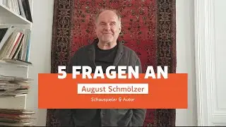 5 Fragen an August Schm&ouml;lzer