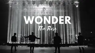 THE ROSE - WONDER (KARAOKE / INSTRUMENTAL VERSION)
