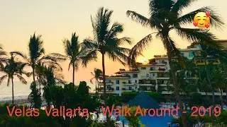 Velas Vallarta - Walk Around - 2019