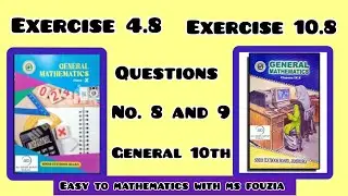 Exercise 4.8 Exercise 10.8 Questions No. 8 and 9 general 10th sindh text book with ms fouzia 