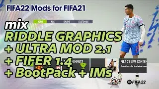 FIFA22 Mod for FIFA21/Mix RIDDLE GRAPHICS - ULTRA MOD 2.1- FIFER 1.4- ADIOSZ BOOT-IMs/How to install