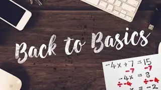 Back to Basics - Solving Two-Step Equations | Math Help
