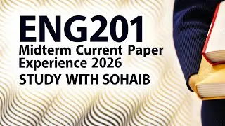 Eng201 Midterm Current Paper Experience 2025 | Eng201 Midterm Preparation @StudyWithSohaib1