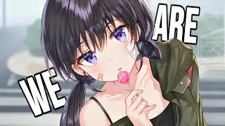 「Nightcore」&rarr;We Are (NMV / Lyrics)
