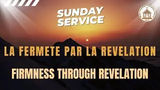 Firmness through revelation | Sermon in French & English