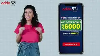 Get Rs 6000 Welcome Bonus | Adda52Rummy