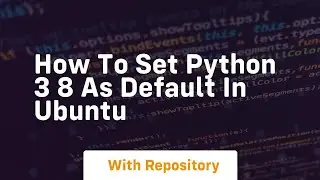 how to set python 3 8 as default in ubuntu