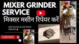 Mixer Grinder Service मिक्सर मशीन रिपेयर कैसे करें #machine #arifagvan41 #viralvideo #vlog #youtube 