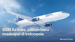 BBN Airlines, pilihan baru maskapai di Indonesia
