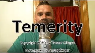 How To Pronounce Temerity