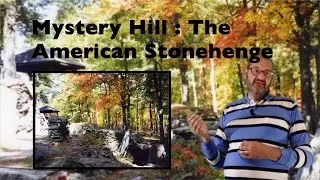Mystery Hill : The American Stonehenge