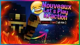 KFaction | Let's Play #1 : UN TOUT NOUVEAUX LET'S PLAY SUR CE SERVEUR !