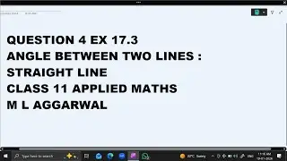 Ques 4 Ex 17.3 Angle between two lines   :  Straight Line   Class 11 Applied Maths ML Aggarwal