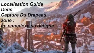 Rise Of The Tomb Raider D&eacute;fis Capture Du Drapeau Localisation Guide