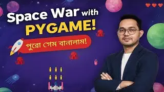 Pygame A to Z Tutorial in Bangla | Python Pygame &ndash; পূর্ণ গেম ডেভেলপমেন্ট টিউটোরিয়াল 🔥