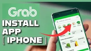 How to Download Grab App on iPhone 2025?